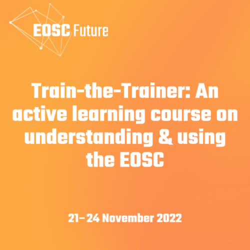 Train-the-Trainer: An active learning course on understanding & using EOSC