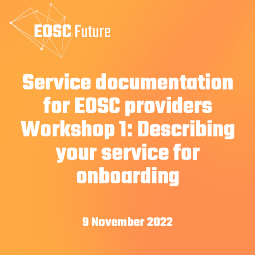 Service documentation for EOSC providers Workshop 1: Describing your service for onboarding